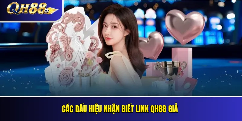 Cảnh Báo Website Giả Mạo QH88 Và Cách Nhận Biết Link Giả 3 Các dấu hiệu nhận biết link QH88 giả