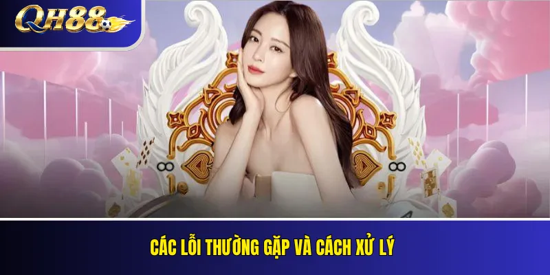 Live Casino QH88: Sảnh Chơi, Quy Tắc Và Nhà Cung Cấp 5 Các lỗi thường gặp và cách xử lý
