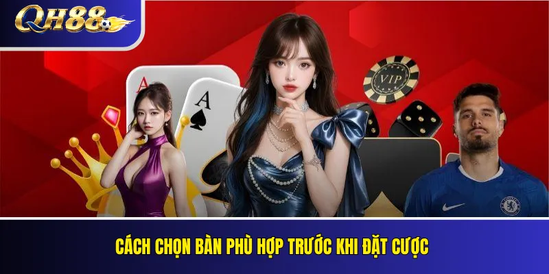 Live Casino QH88: Sảnh Chơi, Quy Tắc Và Nhà Cung Cấp 3 Cách chọn bàn phù hợp trước khi đặt cược