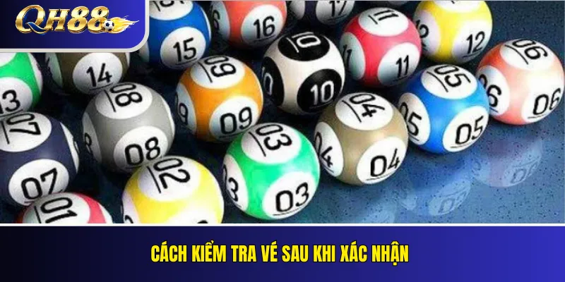 Xổ Số QH88 – Cách Đọc Bảng Và Quy Tắc Trả Thưởng 4 Cách kiểm tra vé sau khi xác nhận
