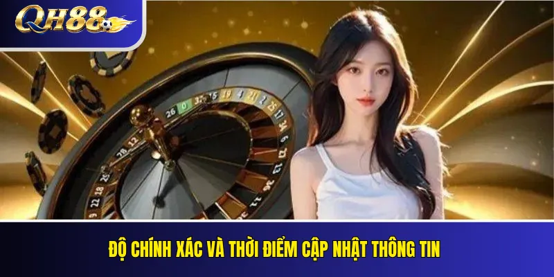 Độ chính xác và thời điểm cập nhật thông tin