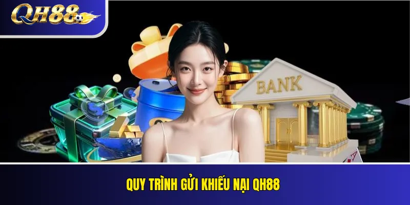 QH88 Có Lừa Đảo Không? Kiểm Tra Phản Ánh Và Bằng Chứng 5 Quy trình gửi khiếu nại QH88