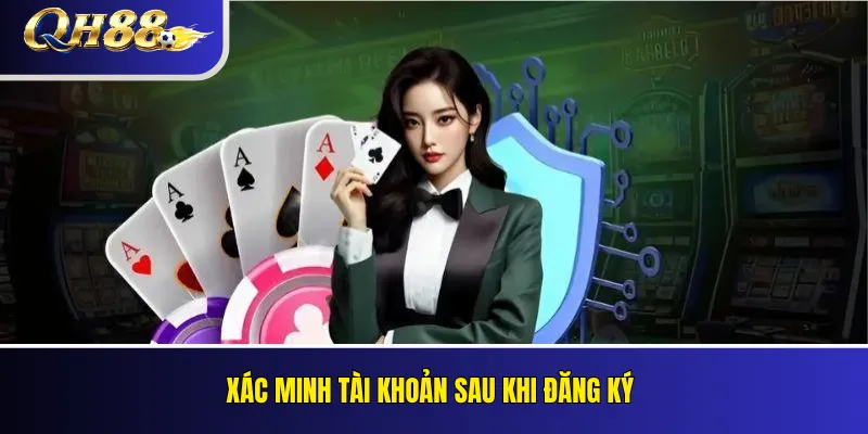 Đăng Ký QH88: Hướng Dẫn Tạo Và Xác Minh Tài Khoản 4 Xác minh tài khoản sau khi đăng ký